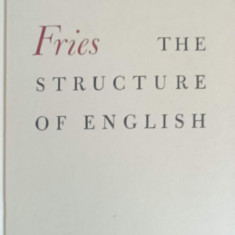 THE STRUCTURE OF ENGLISH, AN INTRODUCTION TO THE CONSTRUCTION OF ENGLISH SENTENCES-CHARLES CARPENTER FRIES