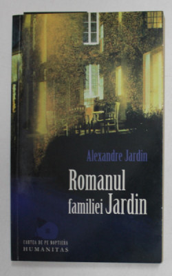 ROMANUL FAMILIEI JARDIN de ALEXANDRE JARDIN , 2011 foto