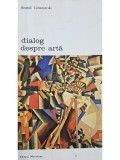 Anatoli Lunaciarski - Dialog despre arta (Editia: 1975)