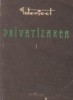 Privatizarea, Volumul I, Activitati pe baza liberei initiative