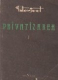 Privatizarea, Vol. I: Activități pe baza liberei inițiative - Ion Grozav, Editura Signata - Carte Economie