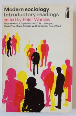 MODERN SOCIOLOGY , INTRODUCTORY READINGS by PETER WORSLEY , 1971 foto