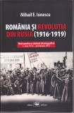 AS - MIHAIL E. IONESCU - ROM&Acirc;NIA ȘI REVOLUȚIA DIN RUSIA (1916-1919), VOLUMUL 1 - CU SUBLINIERI