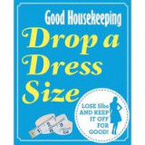 Drop a Dress Size Good Housekeeping