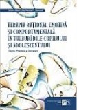 Terapia rational emotiva si comportamentala in tulburarile copilului si adolescentului - Dr. Albert Ellis, Michael E. Bernard