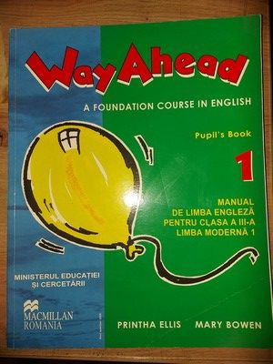 Way Ahead 1 Pupil&quot;s Bokks 1 Manual de limba engleza pentru clasa a 3-a - Printha Ellis, Mary Bowen