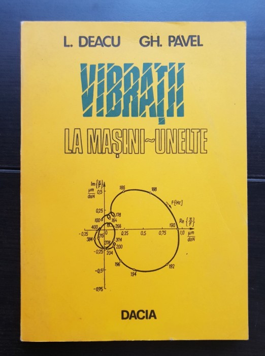 Vibrații la mașini-unelte - L. Deacu, Gh. Pavel