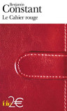 Le cahier rouge / Benjamin Constant