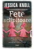 Fete sclipitoare - Jessica Knoll - Trei