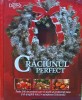 Craciunul Perfect Reader&#039;s Digest, 2011, 287 pagini, Coperta Cartonata, Album Arta, Noua