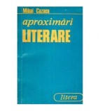 Mihai Cazacu - Aproximari literare - 109547