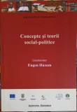 Concepții și Teorii Social-Politice - Eugen Huzum, Institutul European, 2011, Societate și Cunoaștere, Politică