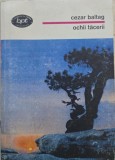 Ochii tacerii - Cezar Baltag (cu dedicatia autorului)