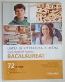 LIMBA SI LITERATURA ROMANA , GHID COMPLET PENTRU BACALAUREAT , 72 DE TESTE de MIMI GRAMNEA ... TEODORA - ALINA ROSCA , 2025