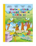 Matematică și explorarea mediului. Manual. Clasa I (Vol. I) (conține CD) - Paperback brosat - Daniela Beşliu, Elena Niculae, Florentina Chifu, Gabriel, Matematica