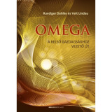 Omega - A belső gazdags&aacute;ghoz vezető &uacute;t - Ruediger Dahlke
