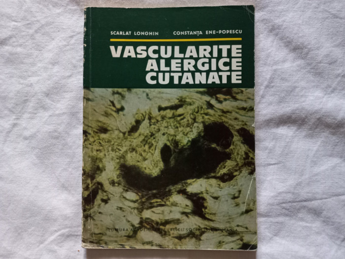 VASCULARITE ALERGICE CUTANATE- SCARLAT LONGHIN, CONSTANTA ENE-POPESCU