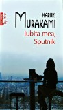 Iubita mea, Sputnik (Top 10+) - 2014 - Haruki Murakami (A392)