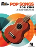 Pop Songs for Kids: Strum &amp; Sing Ukulele Songbook