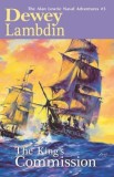 The King&#039;s Commission: The Alan Lewrie Naval Adventures, #3