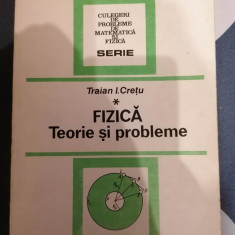 Fizica. Teorie si probleme de Traian I. Cretu (Vol. 1)