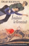 INTALNIRE LA KRONSTADT de EDGAR REICHMANN, 2002