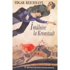 INTALNIRE LA KRONSTADT de EDGAR REICHMANN, 2002