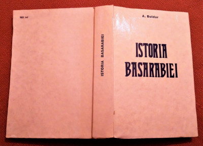 Istoria Basarabiei (editie cartonata) Editura Victor Frunza, 1992 - A. Boldur foto