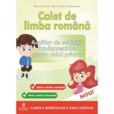 Caiet de limba romana auxiliar de achizitii fundamentale pentru ciclul primar, Maria Dornescu, Mirela Carmen Buburuzanu, cartea romaneasca