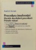 Procedura insolventei. Efectele deschiderii procedurii; Primele masuri - 2010 - Aurica Avram (K147)