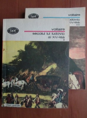 Voltaire - Secolul lui Ludovic al XIV-lea ( 2 vol. ) foto