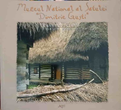 MUZEUL NATIONAL AL SATULUI DIMITRIE GUSTI. ALBUM-GEORGE AVANU, PAULA POPOIU-238955 foto
