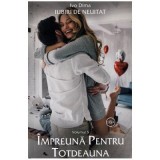 Iubiri de neuitat. Volumul 5. Impreuna pentru totdeauna - Ivo Dima
