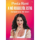 A nő reggeltől estig - &Eacute;letm&oacute;drutin 40 felett - Posta Ren&aacute;ta