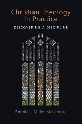 Christian Theology in Practice: Discovering a Discipline