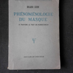 PHENOMENOLOGIE DU MASQUE - ROLAND KUHN (CARTE IN LIMBA FRANCEZA)