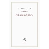 Fiatalkori &iacute;r&aacute;sok II. - (1923-1926) - Hamvas B&eacute;la