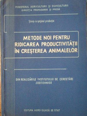 Metode Noi Pentru Ridicarea Productivitatii In Cresterea Anim - Colectiv ,306489 foto