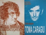 Geo Calugaru - Toma Caragiu magicianul (2009) + Petre Bokor - Carte despre Toma Caragiu (1996) teatru cinema cinematografie actor filme seria B.D.