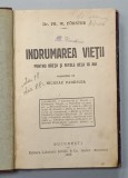 INDRUMAREA VIETII PENTRU BAIETII SI FETELE DELA 18 ANI de Dr. FR. W. FORSTER , 1924 , PREZINTA URME DE UZURA