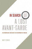In Search of a Lost Avant-Garde | Matti Bunzl, The University Of Chicago Press