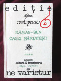 &quot;RAMAS-BUN CASEI PARINTESTI&quot;, Ileana Vulpescu, 1990, Dacia