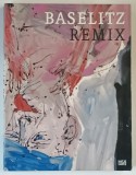 BASELITZ REMIX , 2006