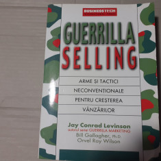 GUERILLA SELLING - JAY CONRAD LEVINSON, ED BUSINESSTECH 2002, 255 P FORMAT MARE