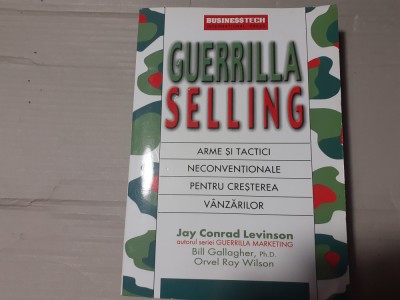 GUERILLA SELLING - JAY CONRAD LEVINSON, ED BUSINESSTECH 2002, 255 P FORMAT MARE foto