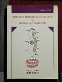 Medicina traditionala chineza si Qigong-ul terapeutic - Cezar Culda