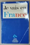 JE VAIS EN FRANCE , GUIDE A L &#039;INTENTION DES ETUDIANTS ETRANGERS , 1989