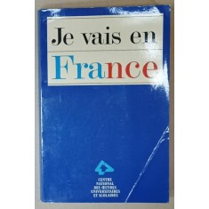 JE VAIS EN FRANCE , GUIDE A L &#039;INTENTION DES ETUDIANTS ETRANGERS , 1989