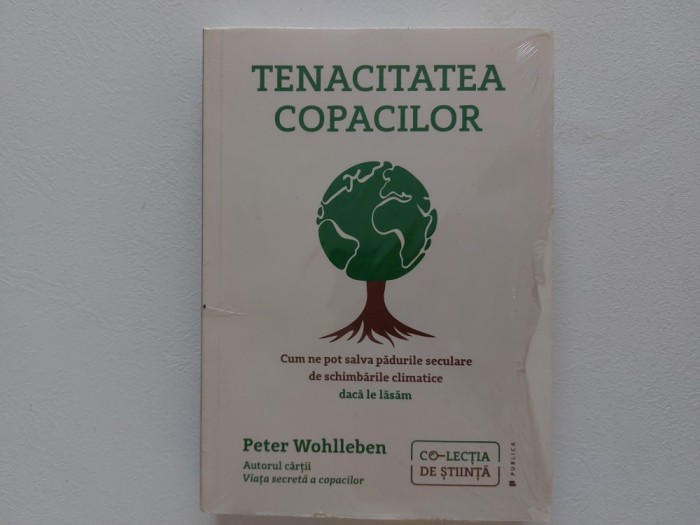 Tenacitatea Copacilor Peter Wohlleben