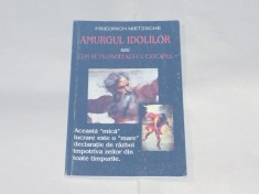 FRIEDRICH NIETZSCHE - AMURGUL IDOLILOR foto